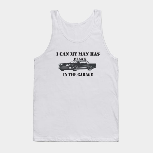 Plans in the garage Tank Top by Mirak-store 